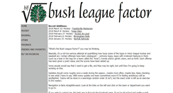 Desktop Screenshot of bushleaguefactor.com